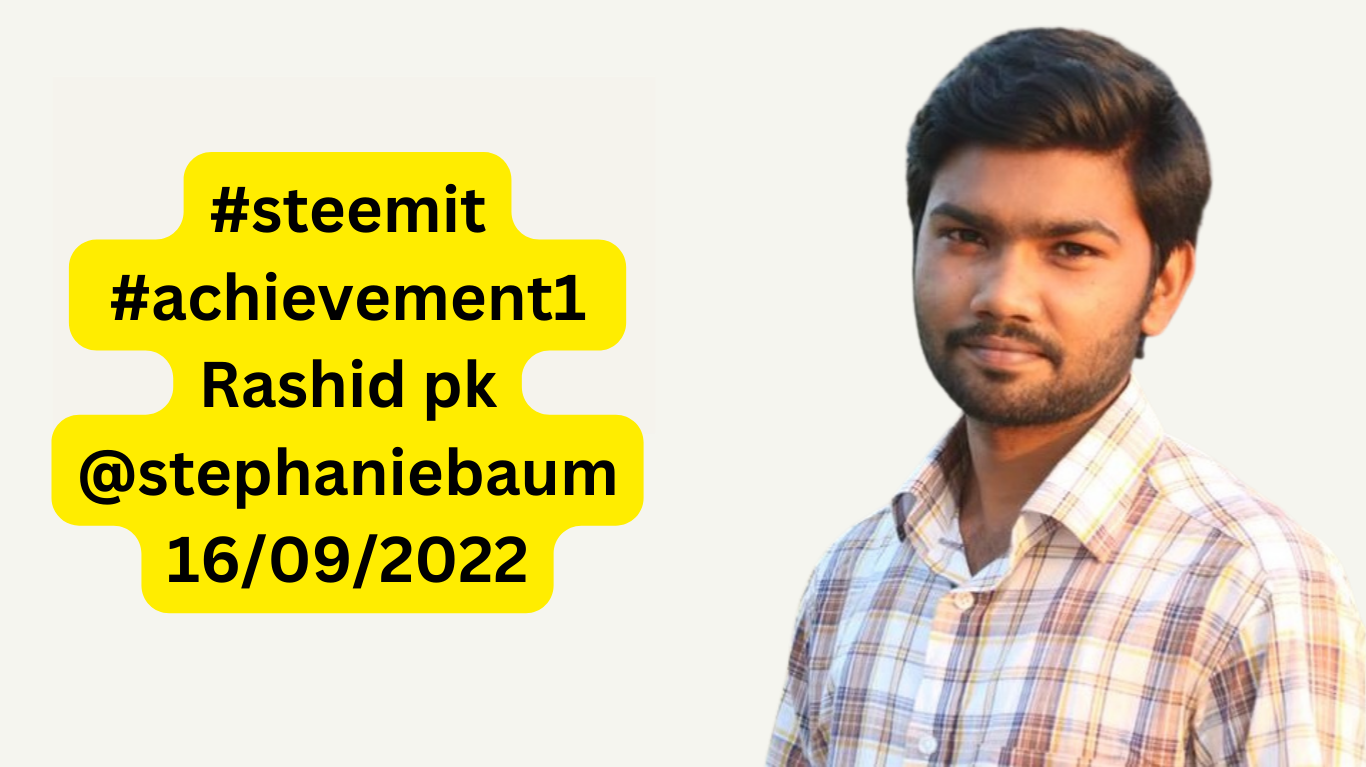 #steemit #achievement1 Rashid pk @stephaniebaum 16092022.png